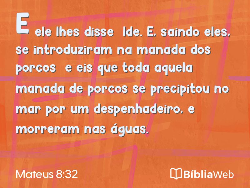 Mateus 8:32 em imagem para compartilhar