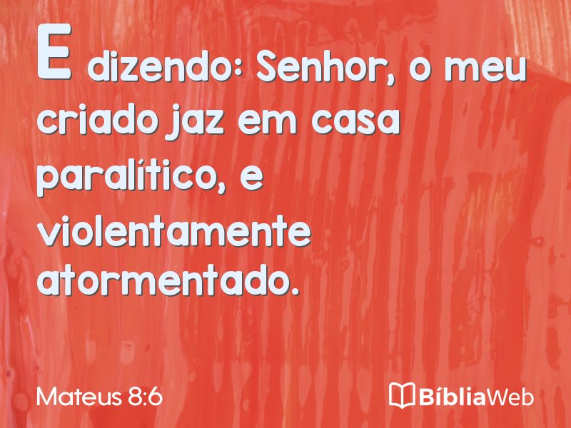 Mateus 8:6 em imagem para compartilhar