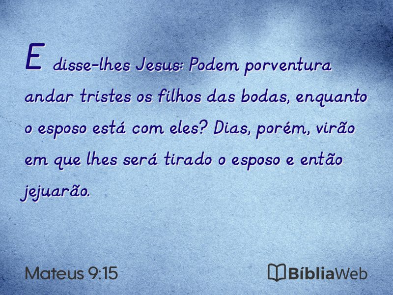 Mateus 9:15 em imagem para compartilhar