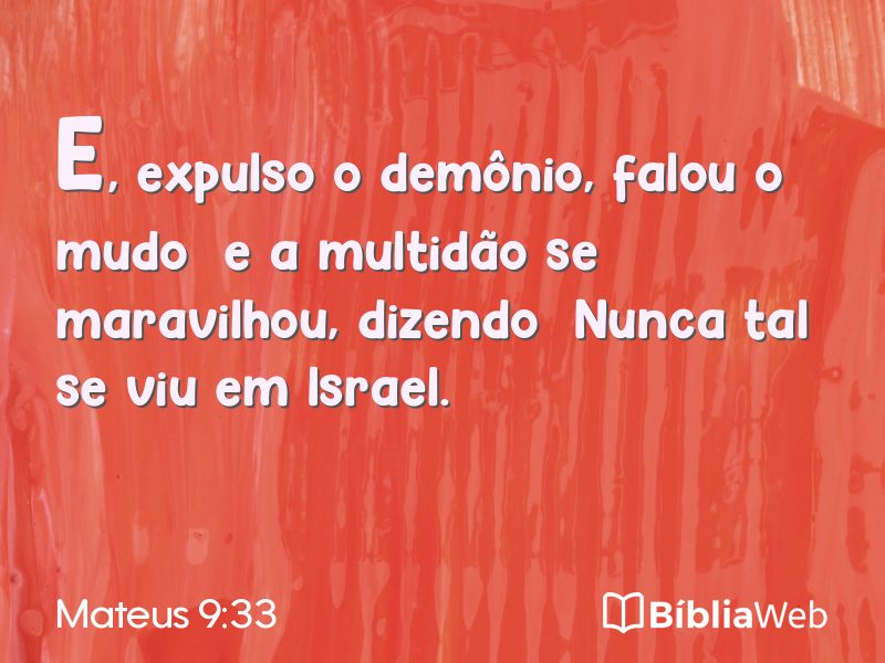 Mateus 9:33 em imagem para compartilhar