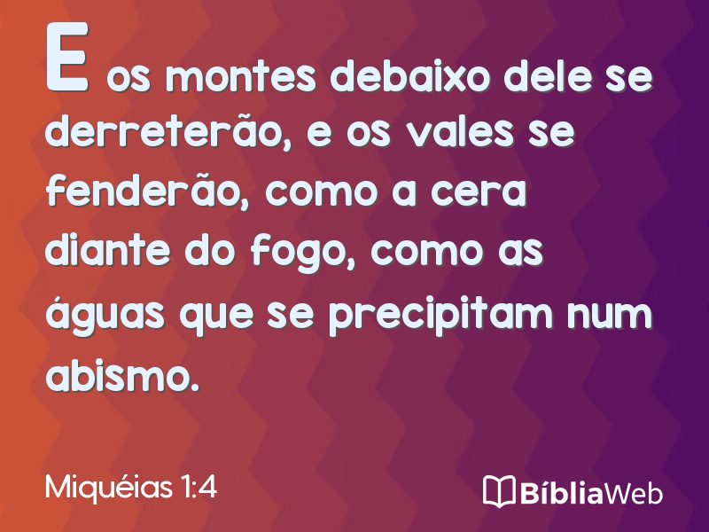 Miquéias 1:4 em imagem para compartilhar