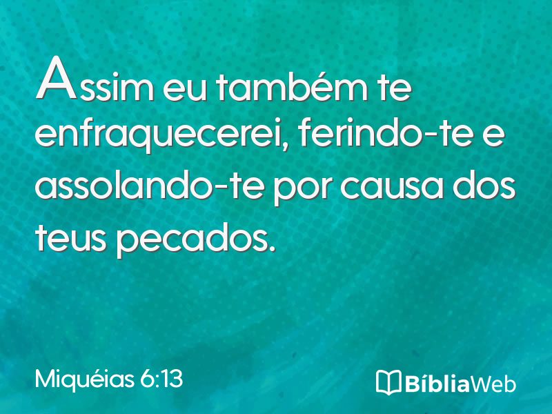 Miquéias 6:13 em imagem para compartilhar