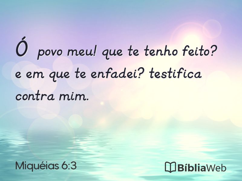 Miquéias 6:3 em imagem para compartilhar