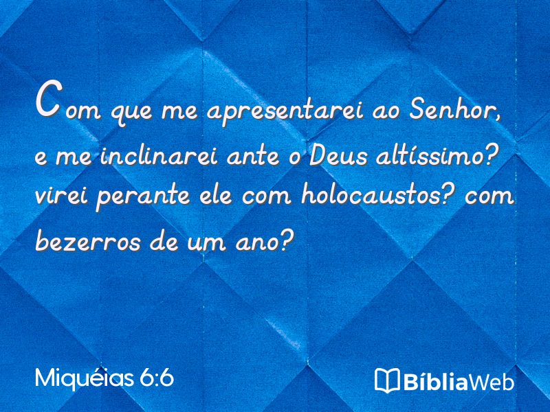 Miquéias 6:6 em imagem para compartilhar