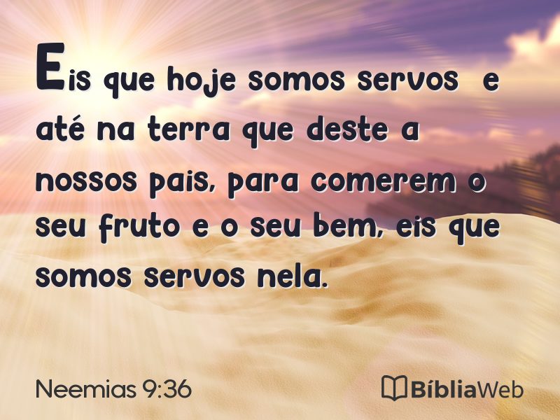 Neemias 9:36 em imagem para compartilhar