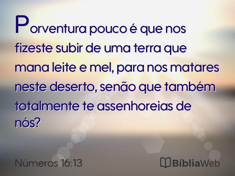 Números 16:13 em imagem para compartilhar