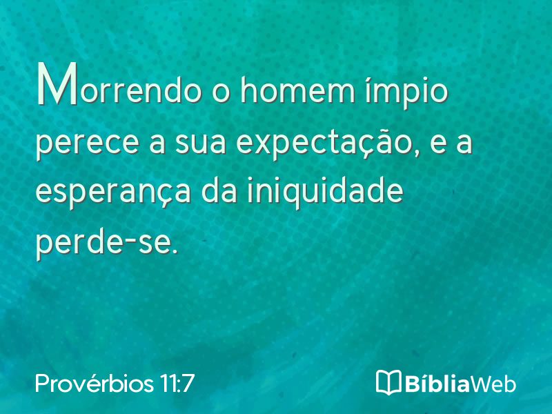 Provérbios 11:7 em imagem para compartilhar