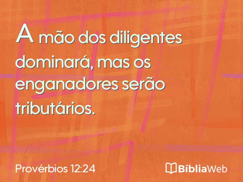 Provérbios 12:24 em imagem para compartilhar