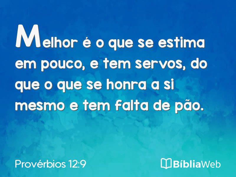 Provérbios 12:9 em imagem para compartilhar