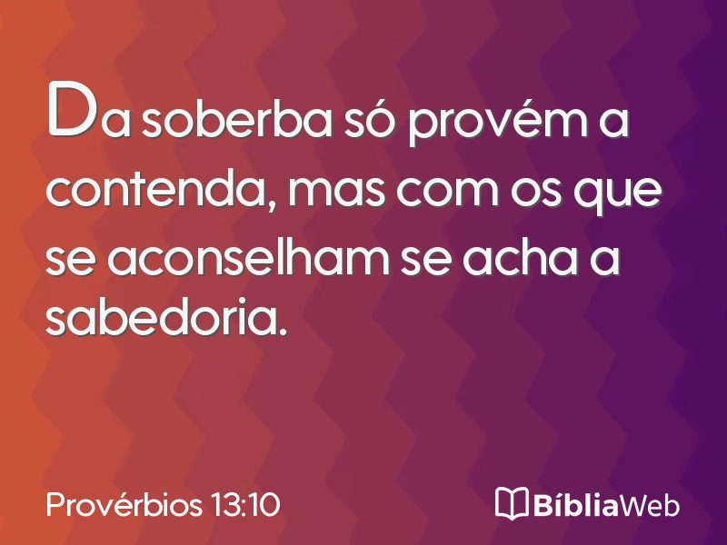 Provérbios 13:10 em imagem para compartilhar