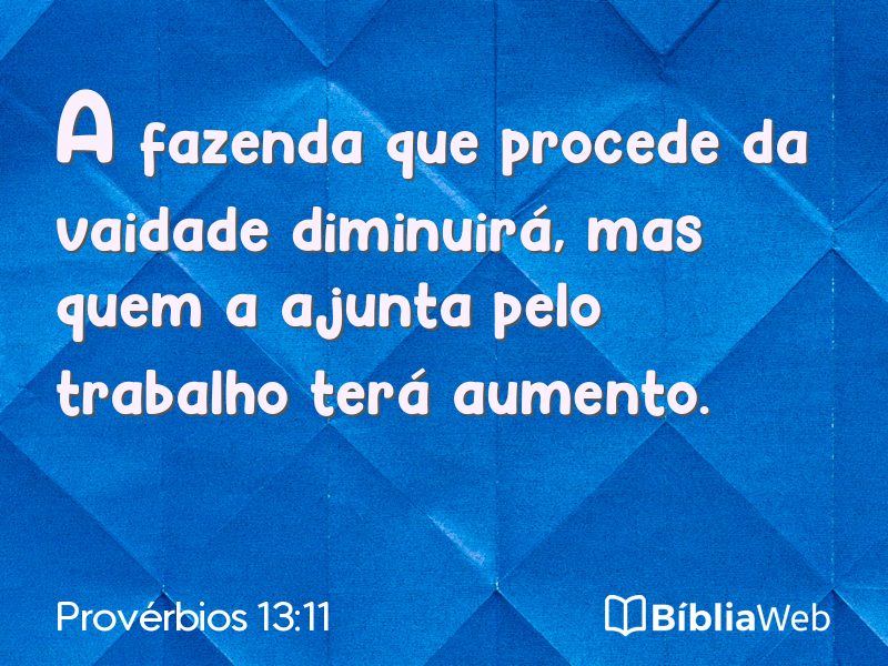Provérbios 13:11 em imagem para compartilhar