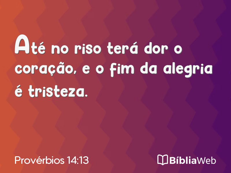 Provérbios 14:13 em imagem para compartilhar