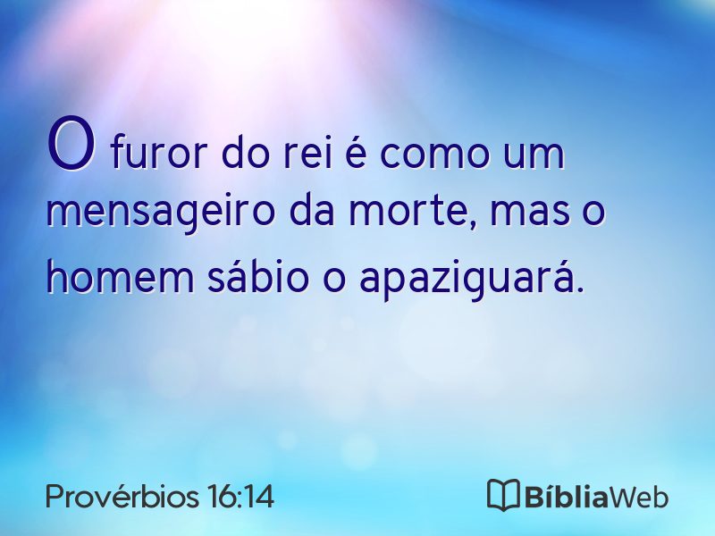 Provérbios 16:14 em imagem para compartilhar
