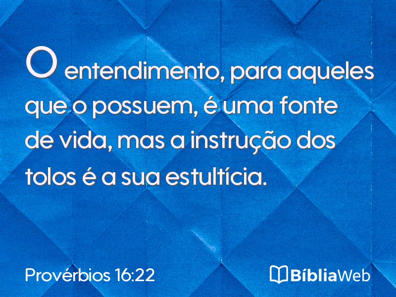 Provérbios 16:22 em imagem para compartilhar