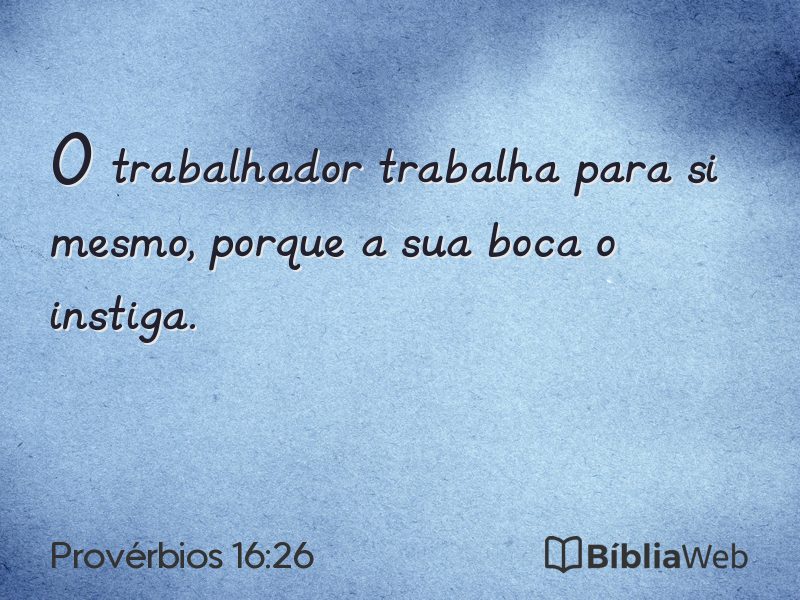 Provérbios 16:26 em imagem para compartilhar