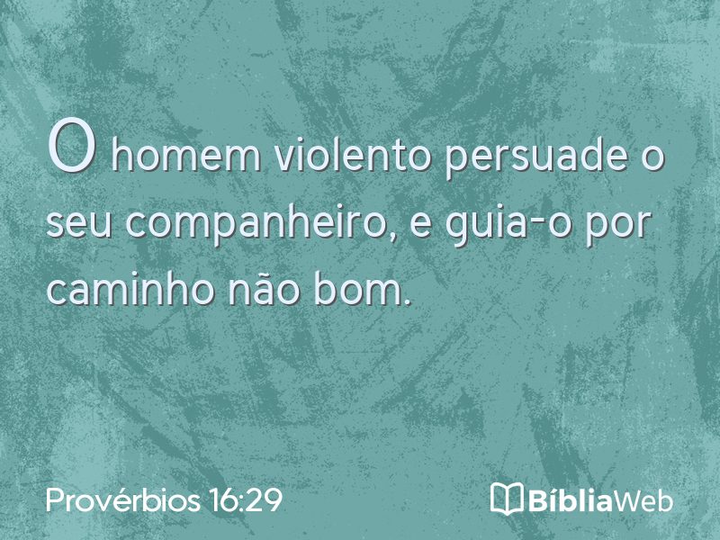 Provérbios 16:29 em imagem para compartilhar