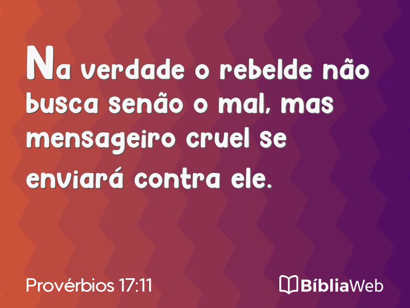 Provérbios 17:11 em imagem para compartilhar