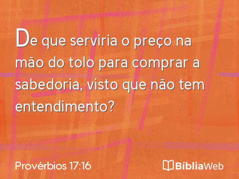 Provérbios 17:16 em imagem para compartilhar