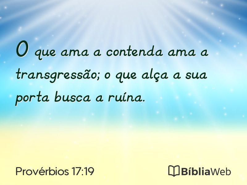 Provérbios 17:19 em imagem para compartilhar