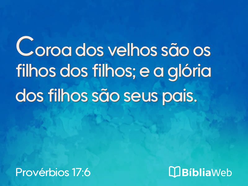 Provérbios 17:6 em imagem para compartilhar