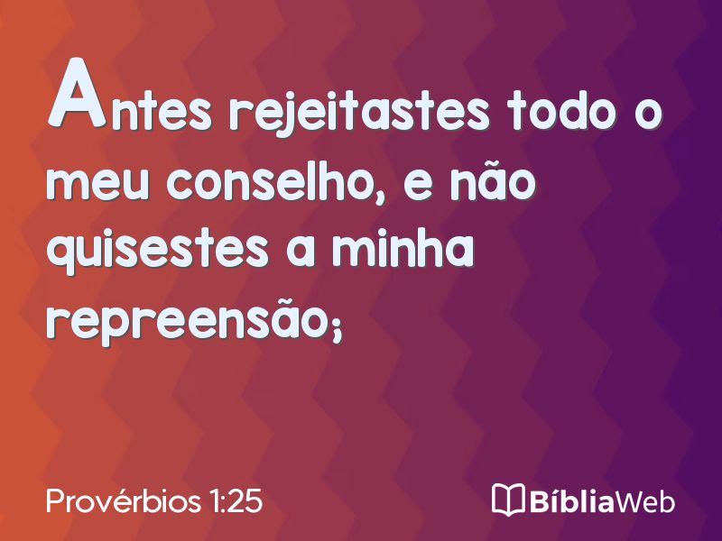 Provérbios 1:25 em imagem para compartilhar