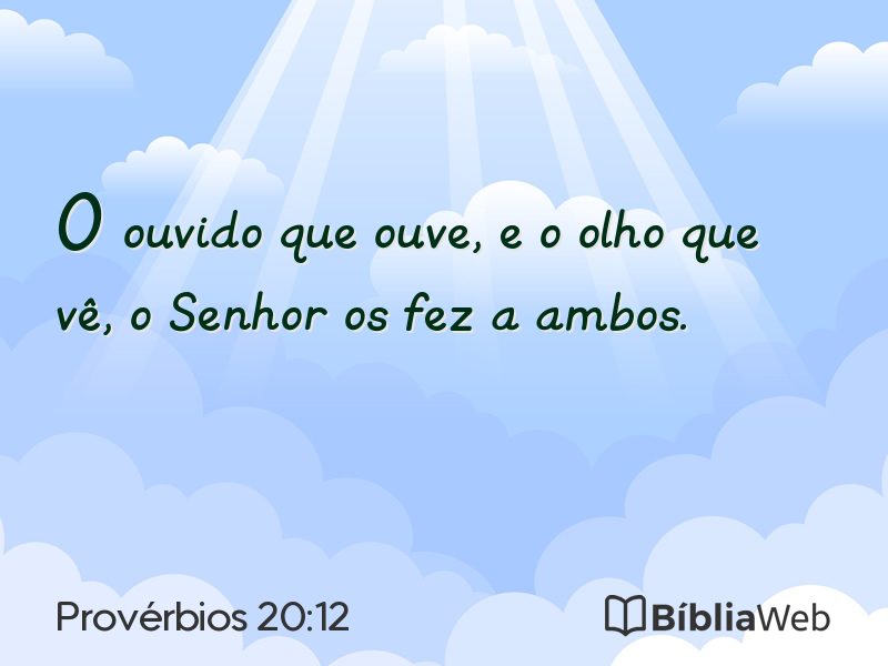 Provérbios 20:12 em imagem para compartilhar