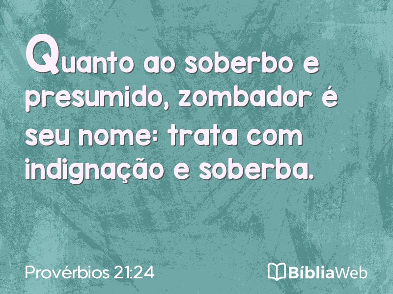 Provérbios 21:24 em imagem para compartilhar
