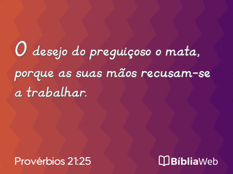 Provérbios 21:25 em imagem para compartilhar
