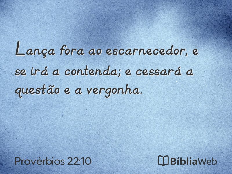 Provérbios 22:10 em imagem para compartilhar