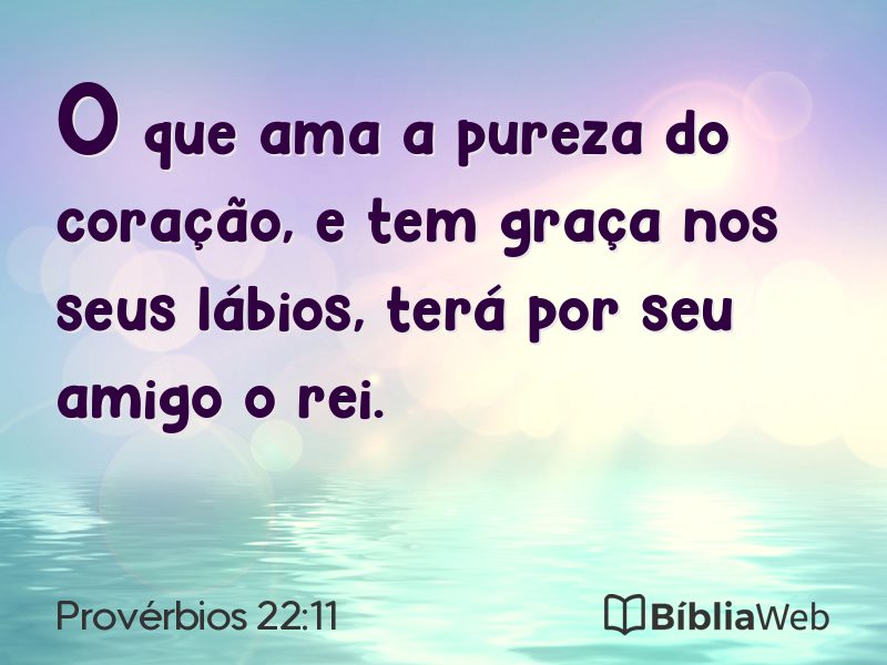 Provérbios 22:11 em imagem para compartilhar