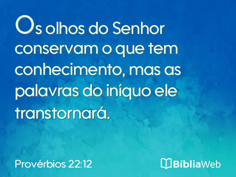 Provérbios 22:12 em imagem para compartilhar