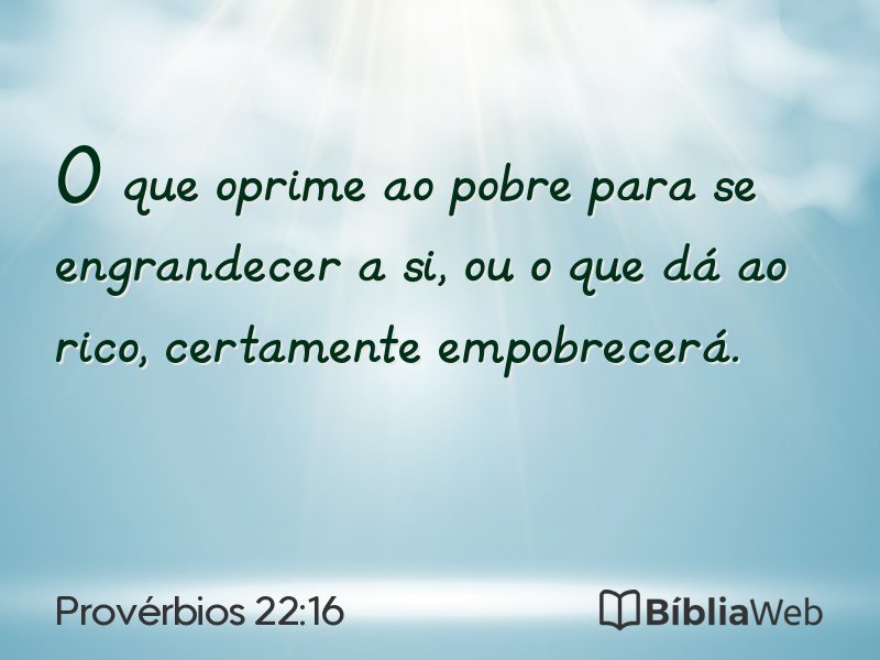 Provérbios 22:16 em imagem para compartilhar