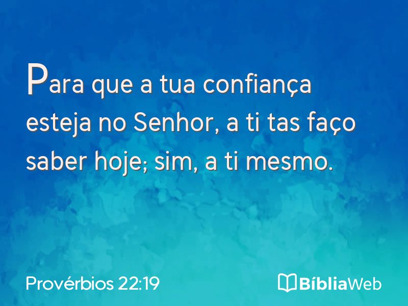 Provérbios 22:19 em imagem para compartilhar