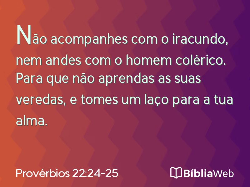 Provérbios 22:24-25 em imagem para compartilhar