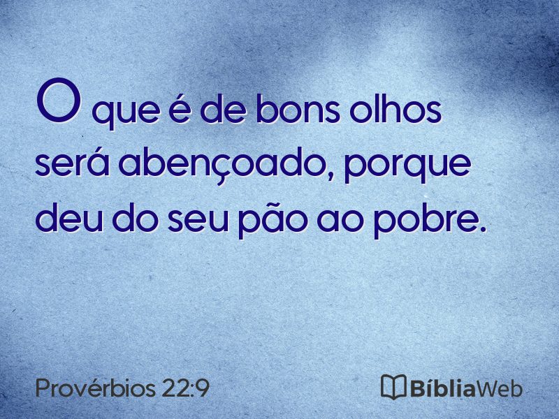 Provérbios 22:9 em imagem para compartilhar