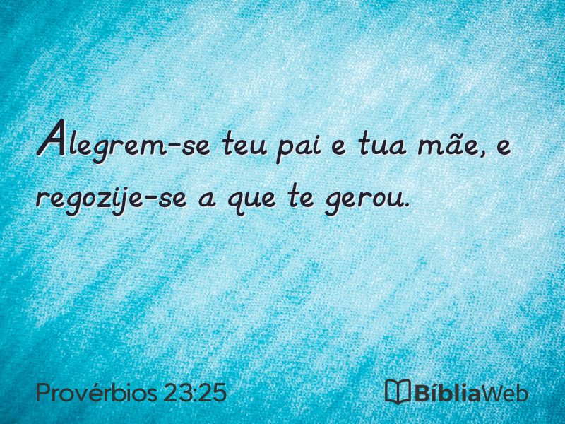 Provérbios 23:25 em imagem para compartilhar