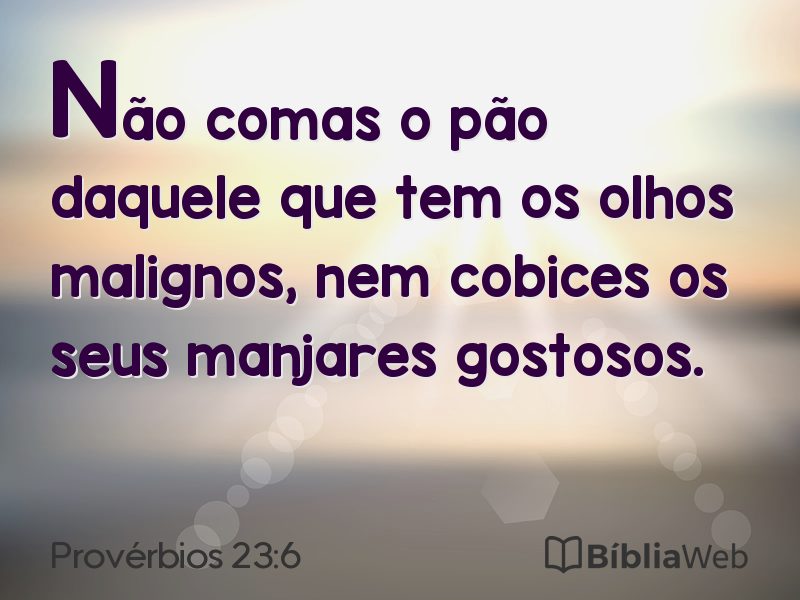 Provérbios 23:6 em imagem para compartilhar
