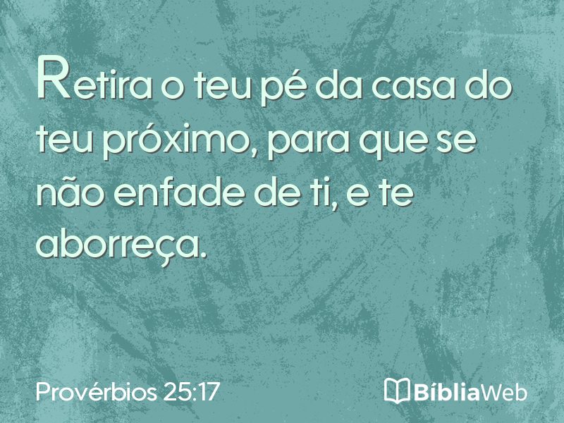 Provérbios 25:17 em imagem para compartilhar