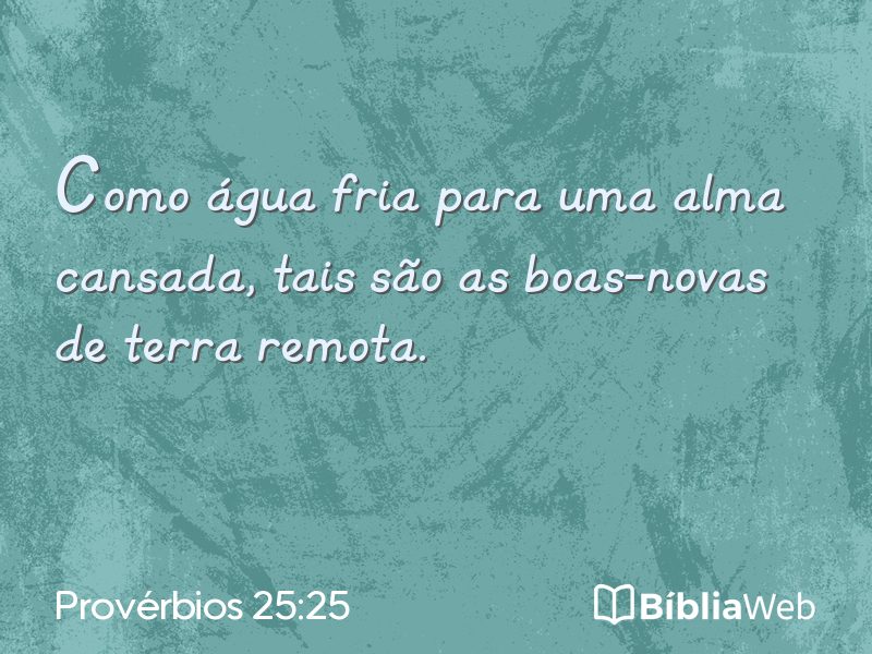 Provérbios 25:25 em imagem para compartilhar