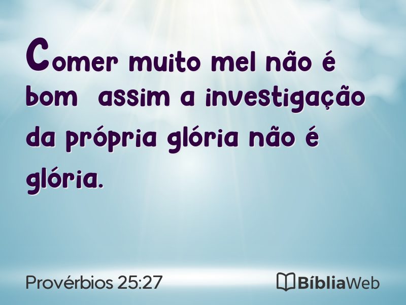 Provérbios 25:27 em imagem para compartilhar
