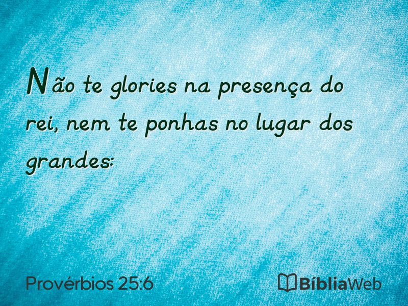 Provérbios 25:6 em imagem para compartilhar