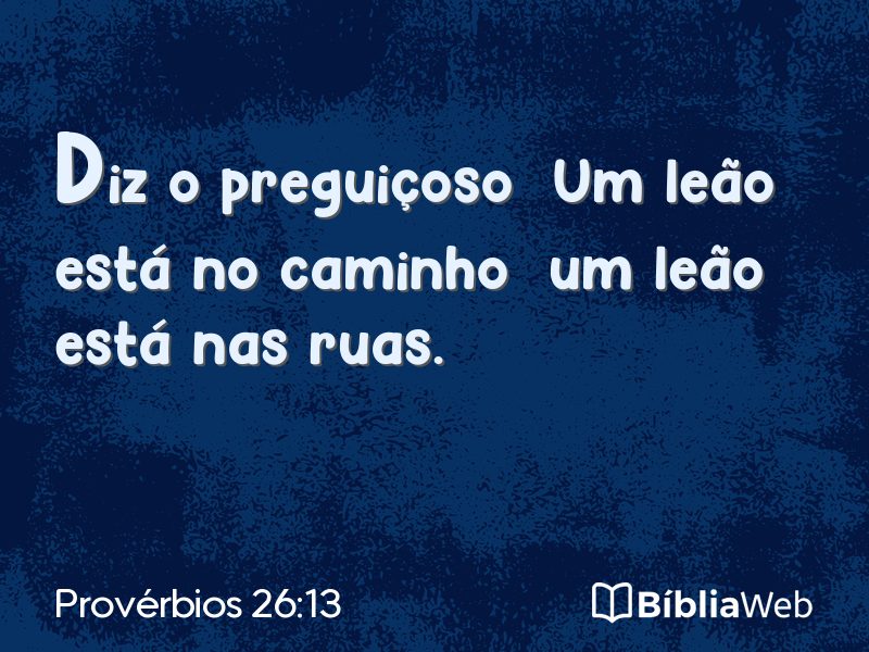 Provérbios 26:13 em imagem para compartilhar