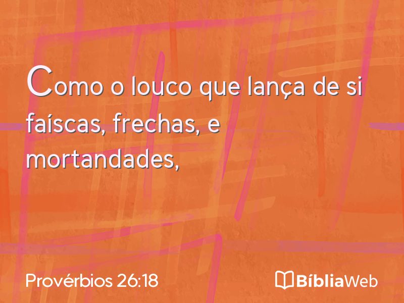 Provérbios 26:18 em imagem para compartilhar