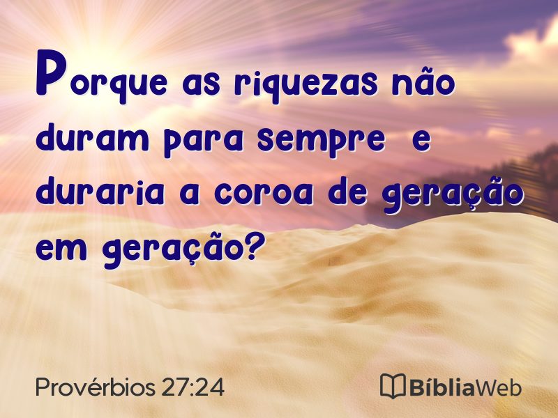 Provérbios 27:24 em imagem para compartilhar