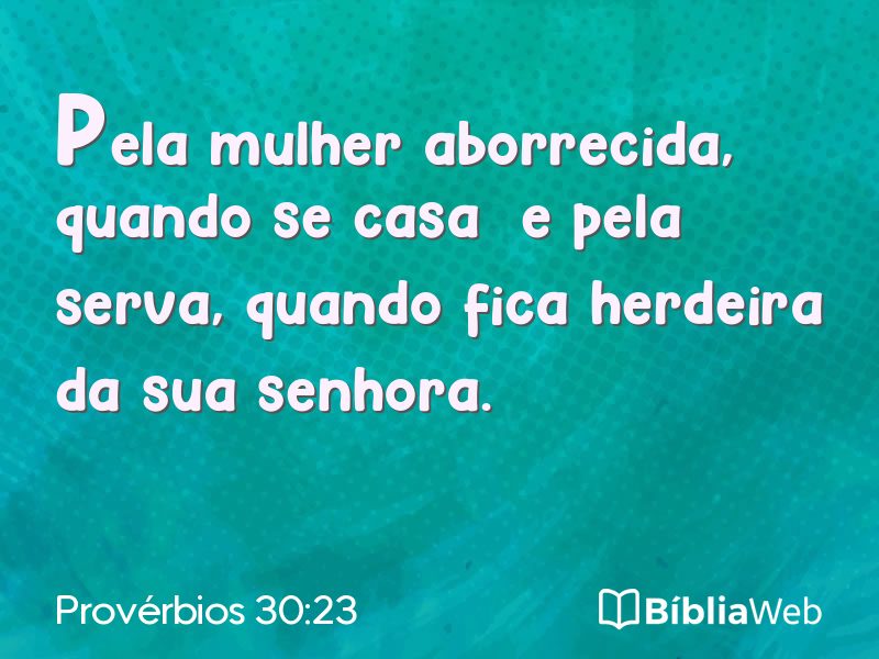 Provérbios 30:23 em imagem para compartilhar