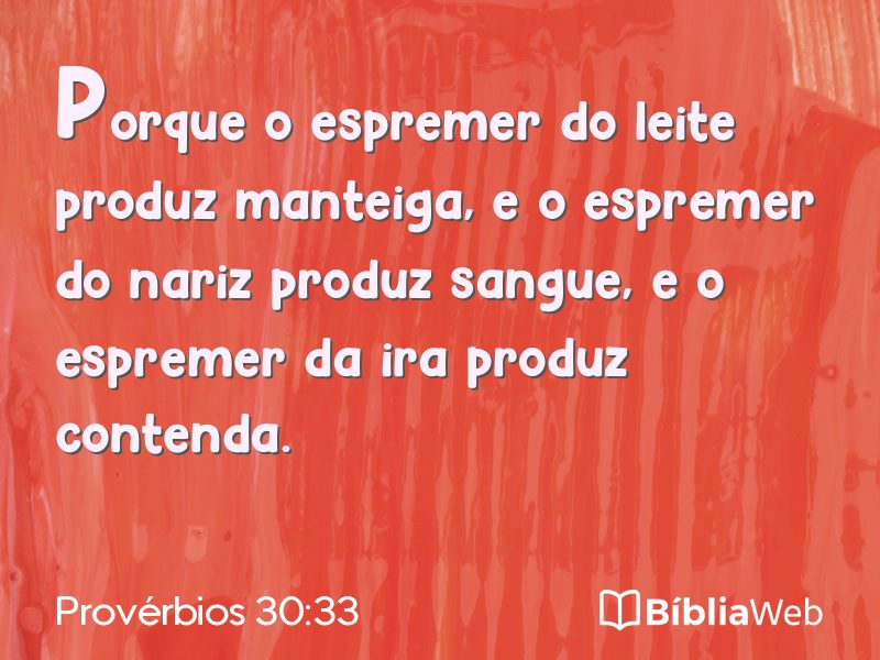 Provérbios 30:33 em imagem para compartilhar