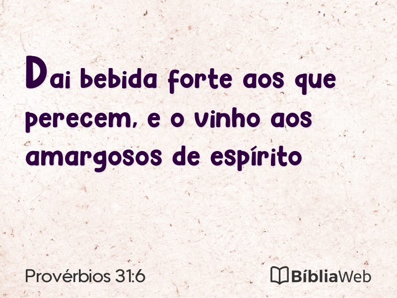 Provérbios 31:6 em imagem para compartilhar