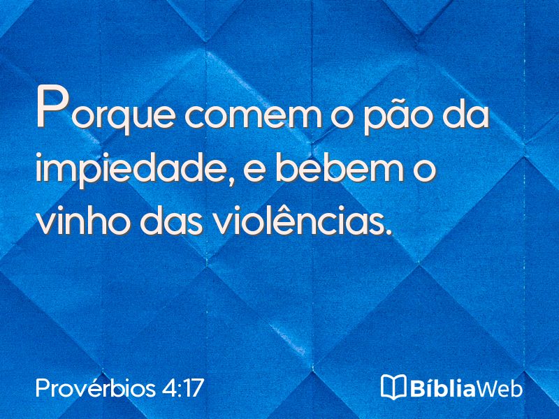 Provérbios 4:17 em imagem para compartilhar