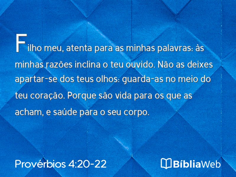 Provérbios 4:20-22 em imagem para compartilhar