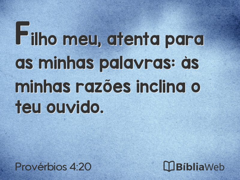 Provérbios 4:20 em imagem para compartilhar
